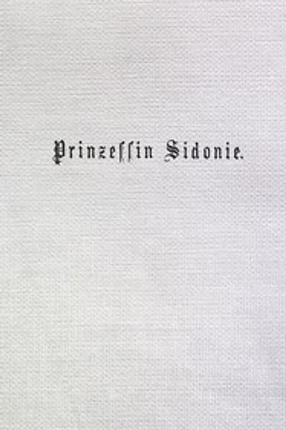 Prinzessin Sidonie (Band 1/3), Julius Bacher