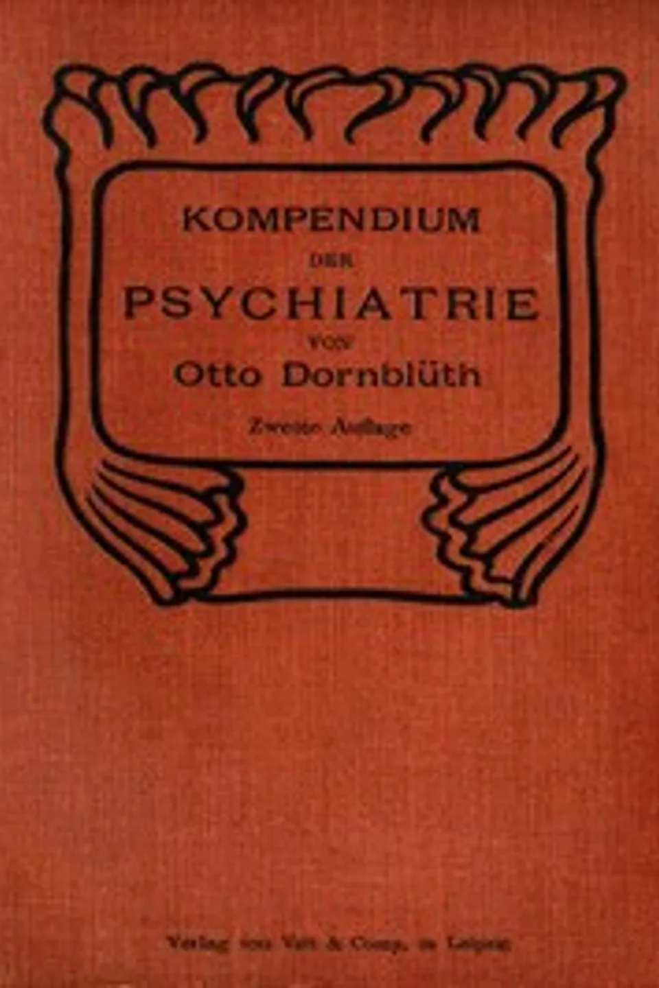Kompendium der Psychiatrie für Studierende und Ärzte, Otto Dornblüth