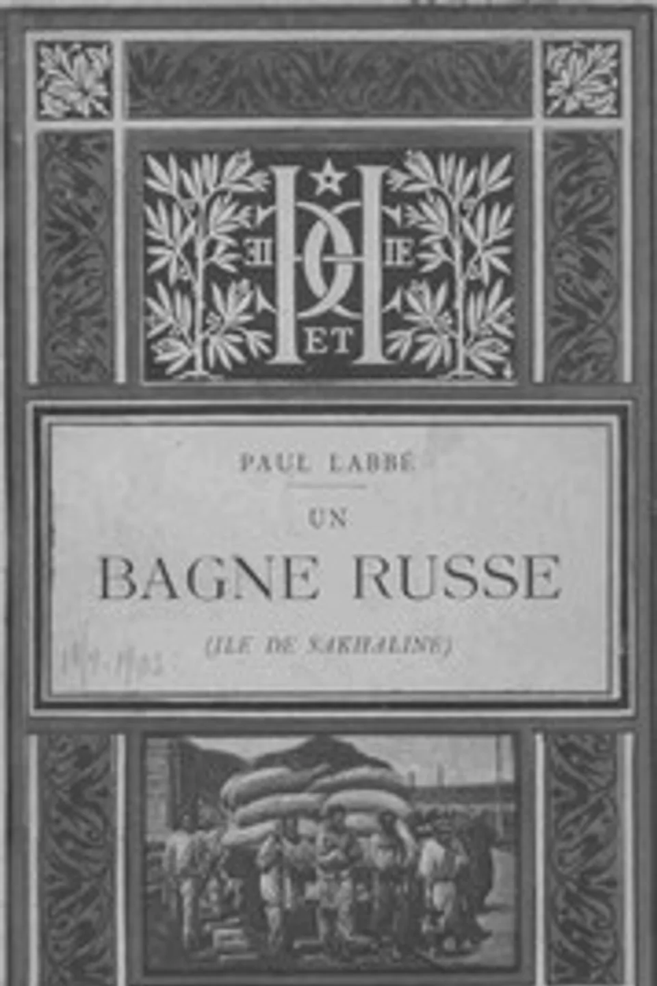 Un bagne russe: l'île de Sakhaline, Paul Labbé