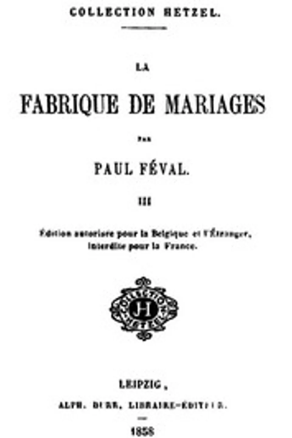 La fabrique de mariages, Vol. 3, Paul Féval