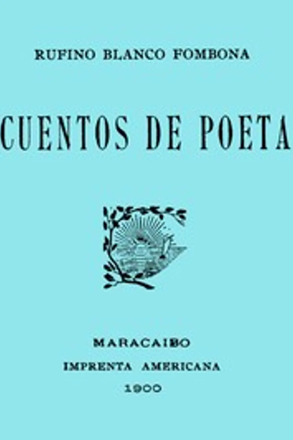 Cuentos de poeta, Rufino Blanco-Fombona