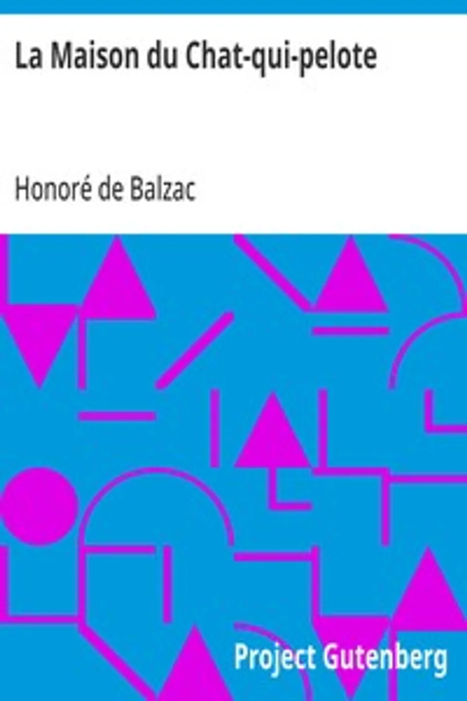 La Maison du Chat-qui-pelote, Honoré de Balzac