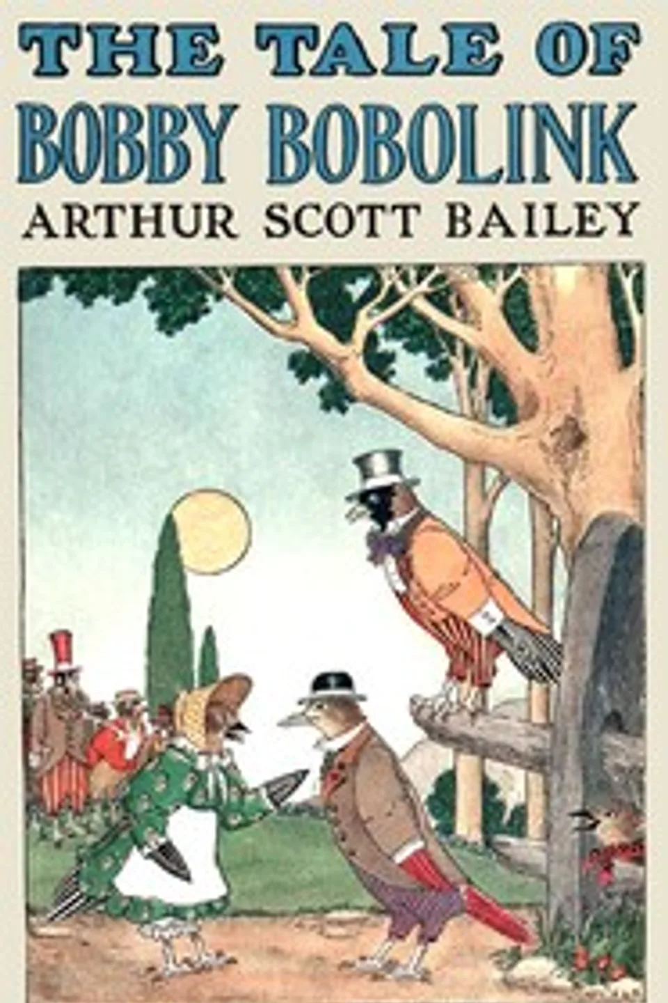 The tale of Bobby Bobolink, Arthur Scott Bailey