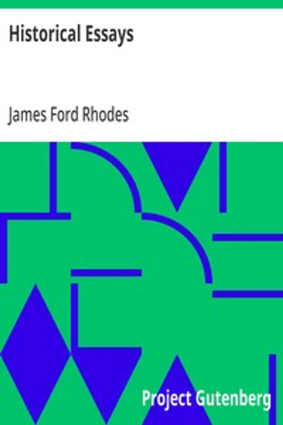 Historical Essays, James Ford Rhodes