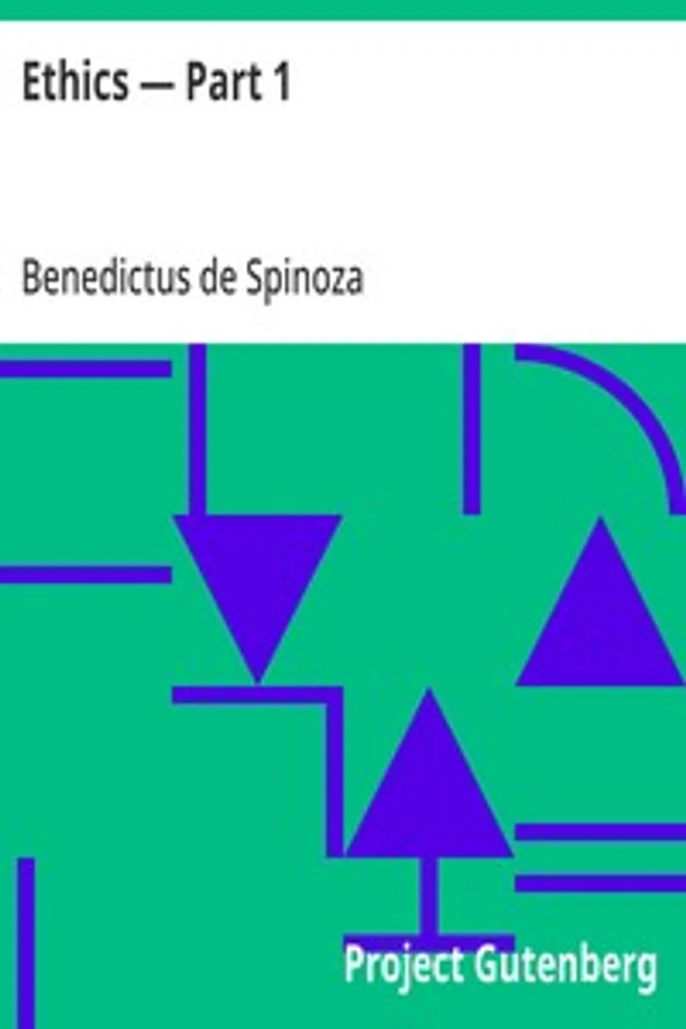 Ethics — Part 1, Benedictus de Spinoza