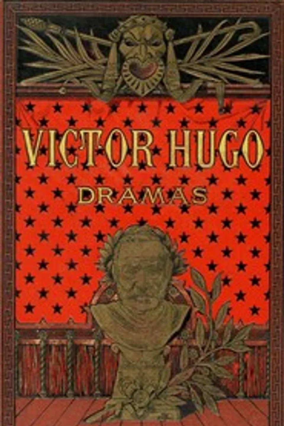 Dramas (1 de 2): Hernani; El Rey se divierte; Los Burgraves, Victor Hugo