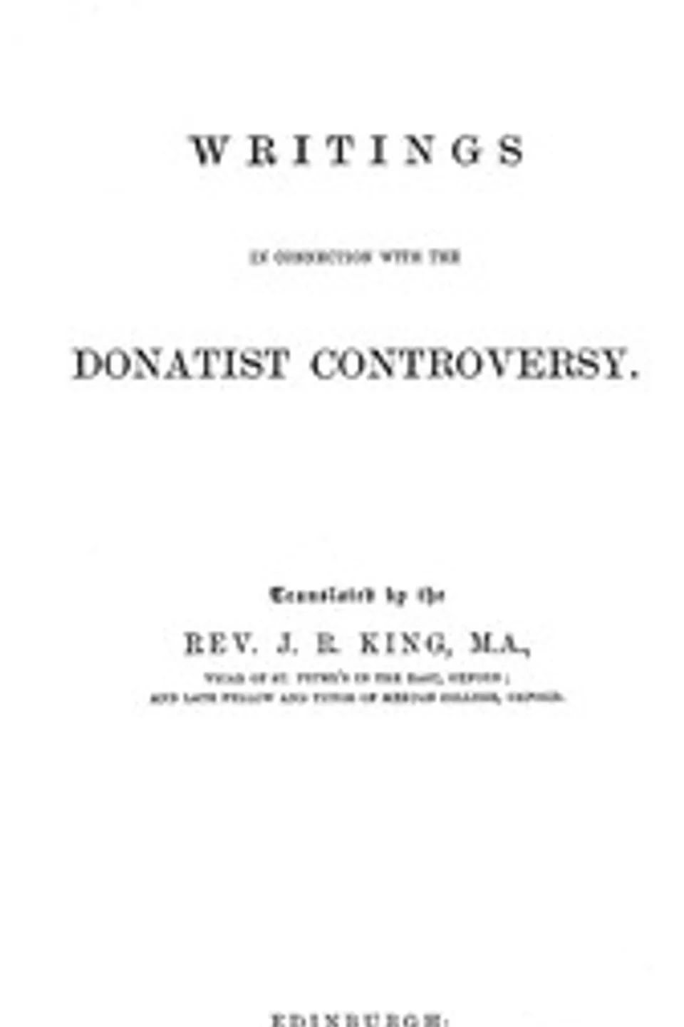 Writings in Connection with the Donatist Controversy, Augustine of Hippo