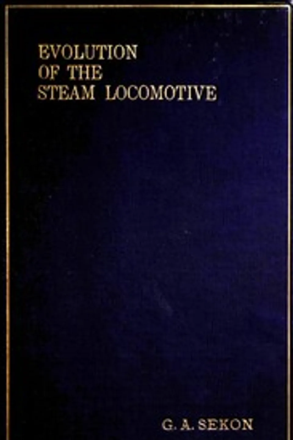 The evolution of the steam locomotive (1803 to 1898), George Augustus Nokes