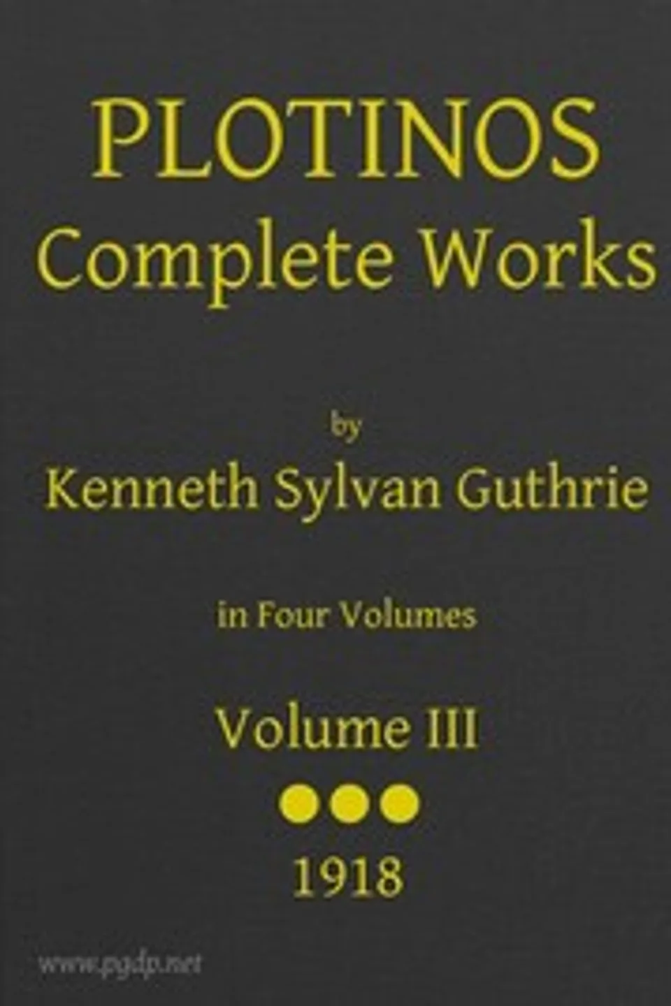 Plotinos: Complete Works, v. 3: In Chronological Order, Grouped in Four Periods, Plotinus