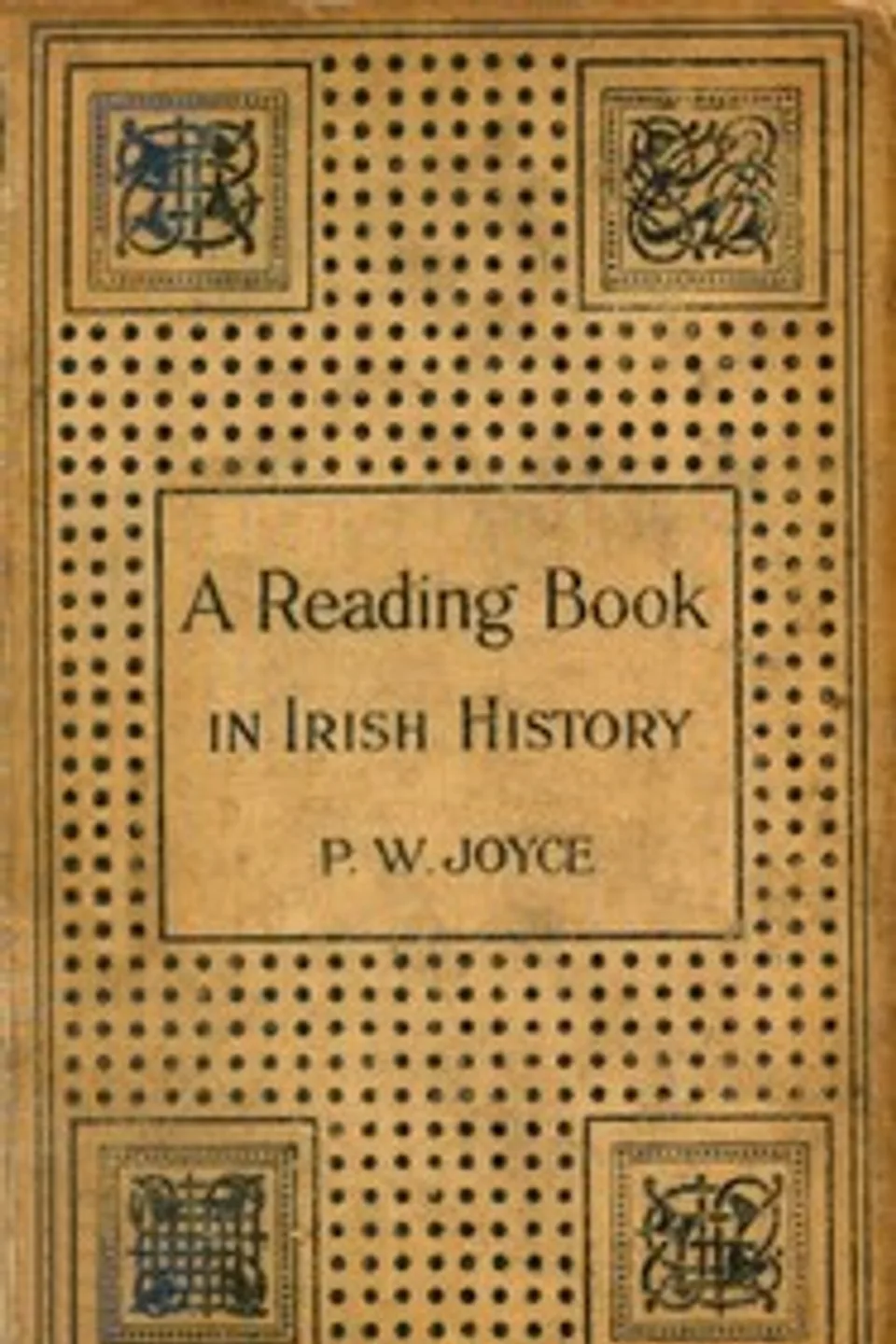 A Reading Book in Irish History, P. W. (Patrick Weston) Joyce
