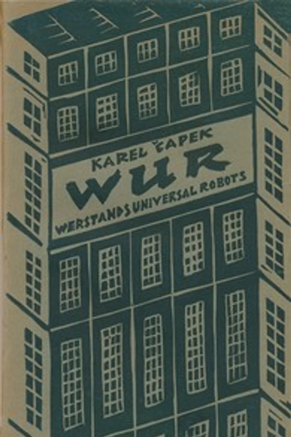 W U R : $b Werstands Universal Robots, Karel Čapek