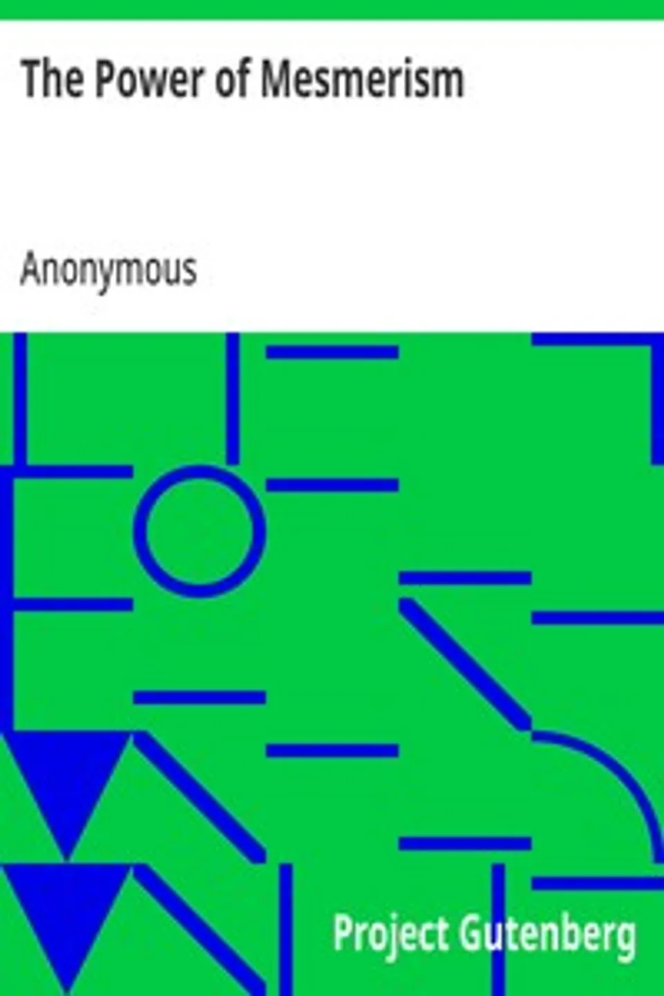 The Power of Mesmerism: A Highly Erotic Narrative of Voluptuous Facts and Fancies, Anonymous