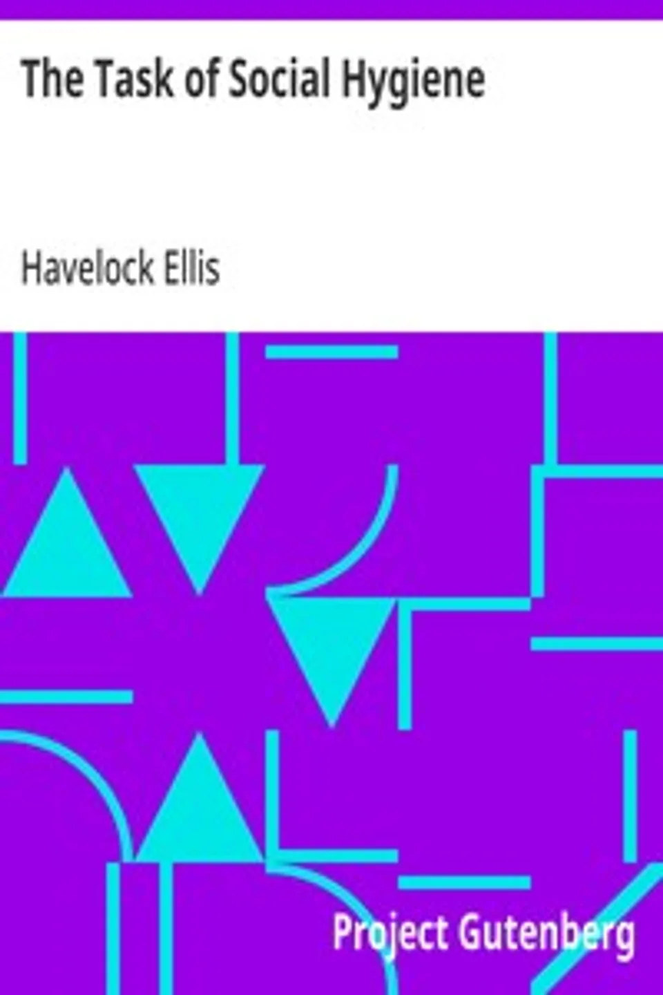 The Task of Social Hygiene, Havelock Ellis