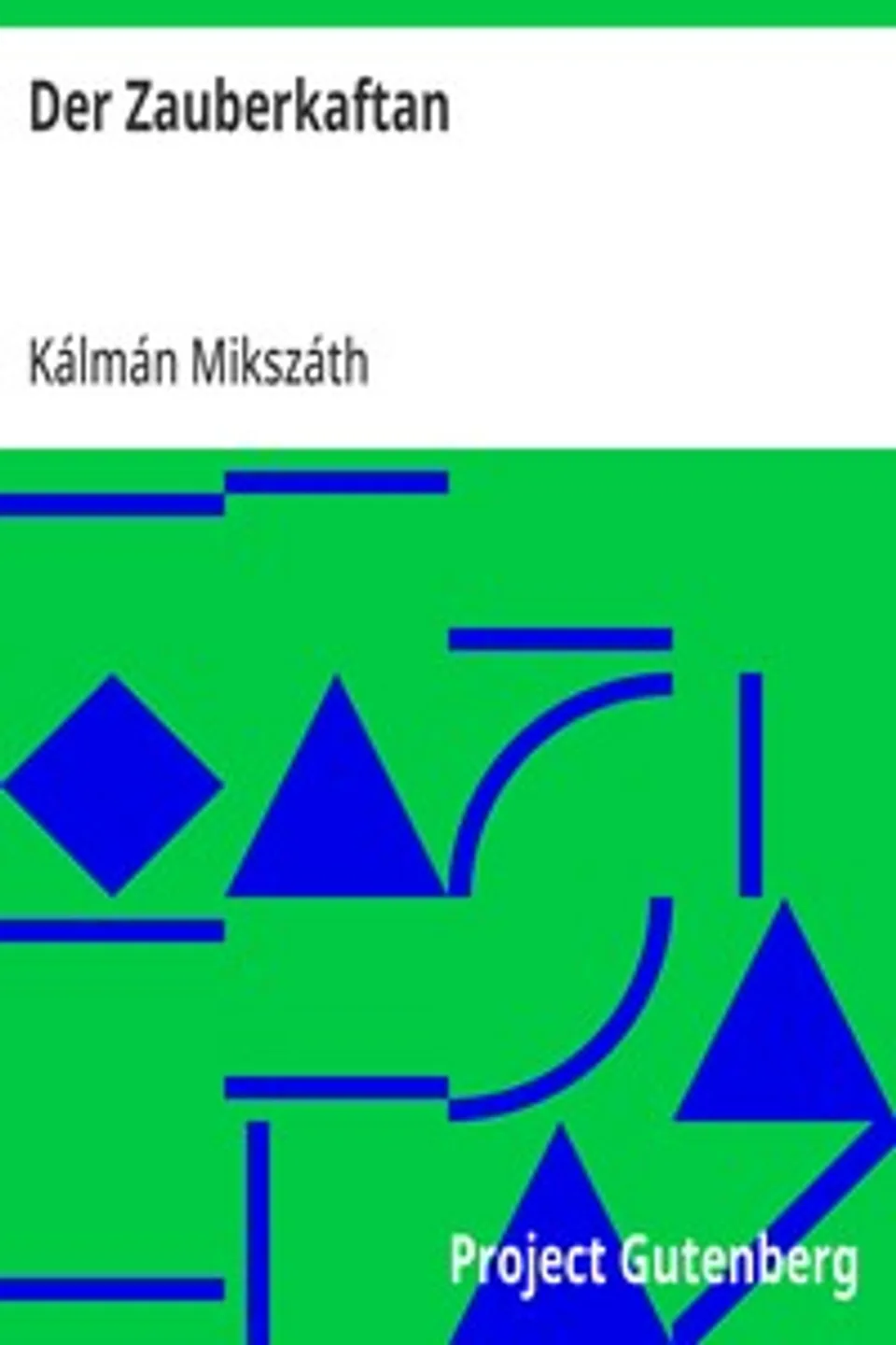 Der Zauberkaftan, Kálmán Mikszáth