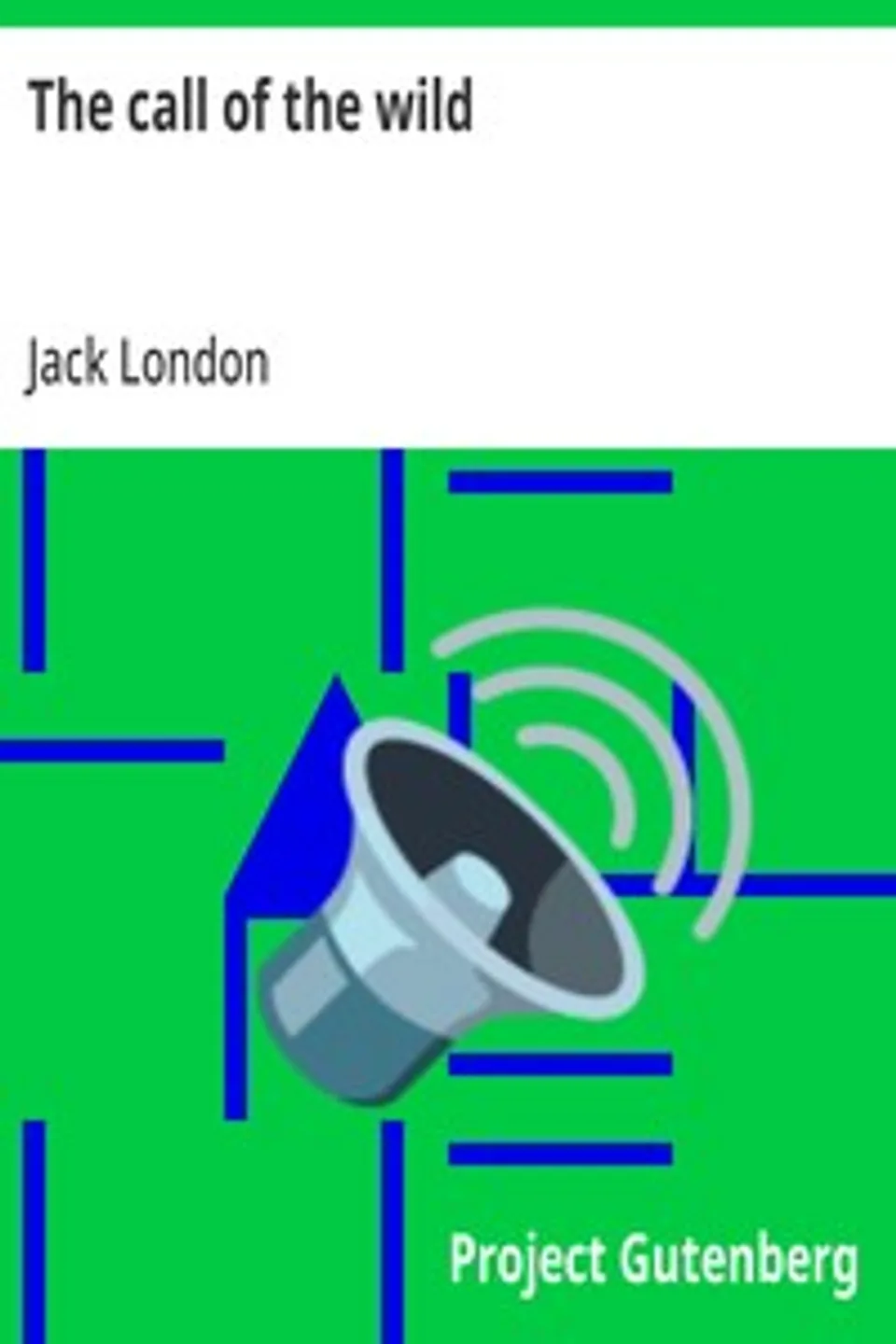 The call of the wild, Jack London