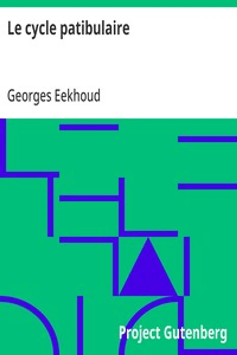 Le cycle patibulaire, Georges Eekhoud