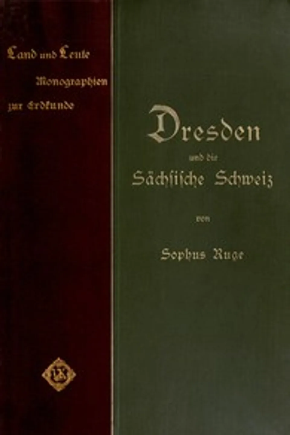 Dresden und die Sächsische Schweiz, Sophus Ruge
