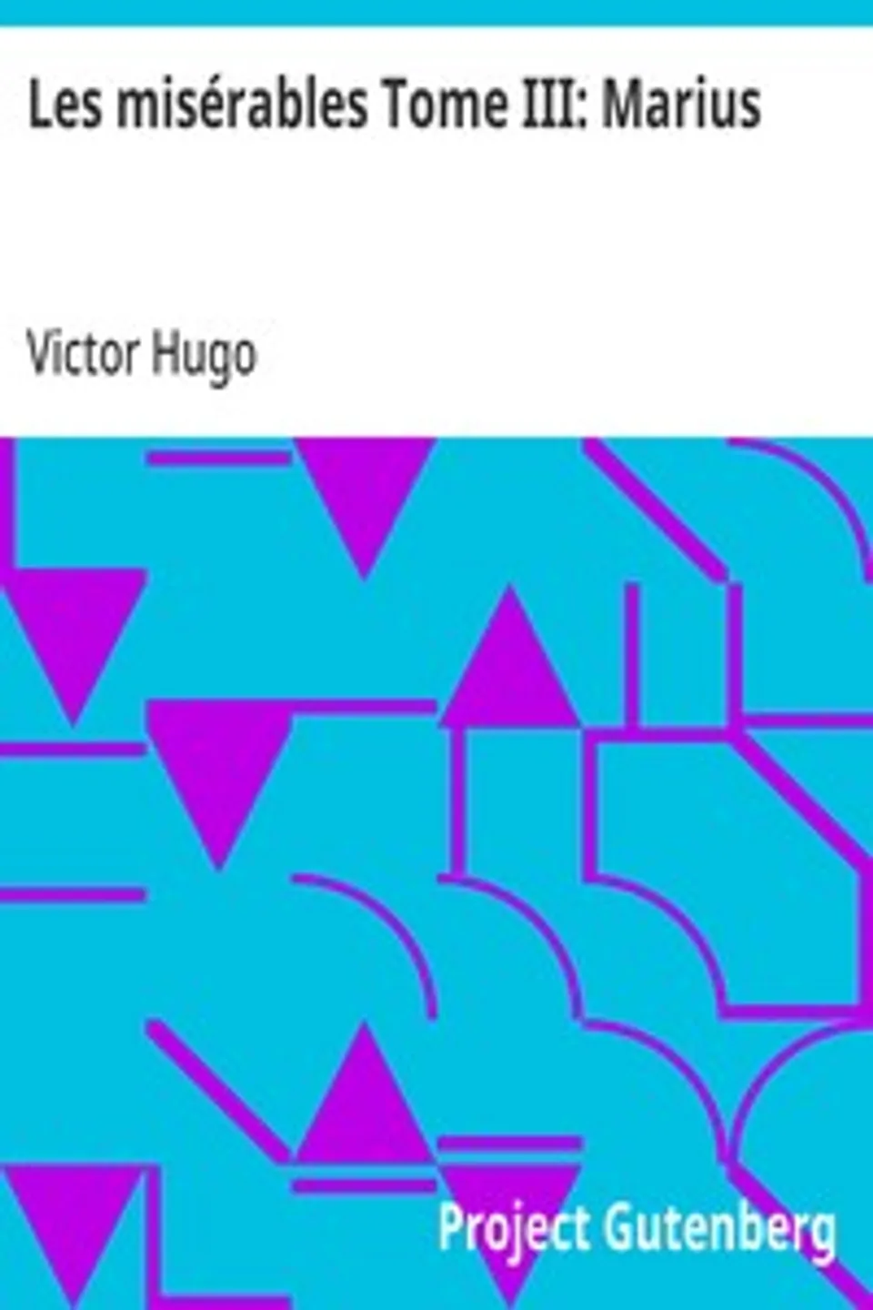 Les misérables Tome III: Marius, Victor Hugo