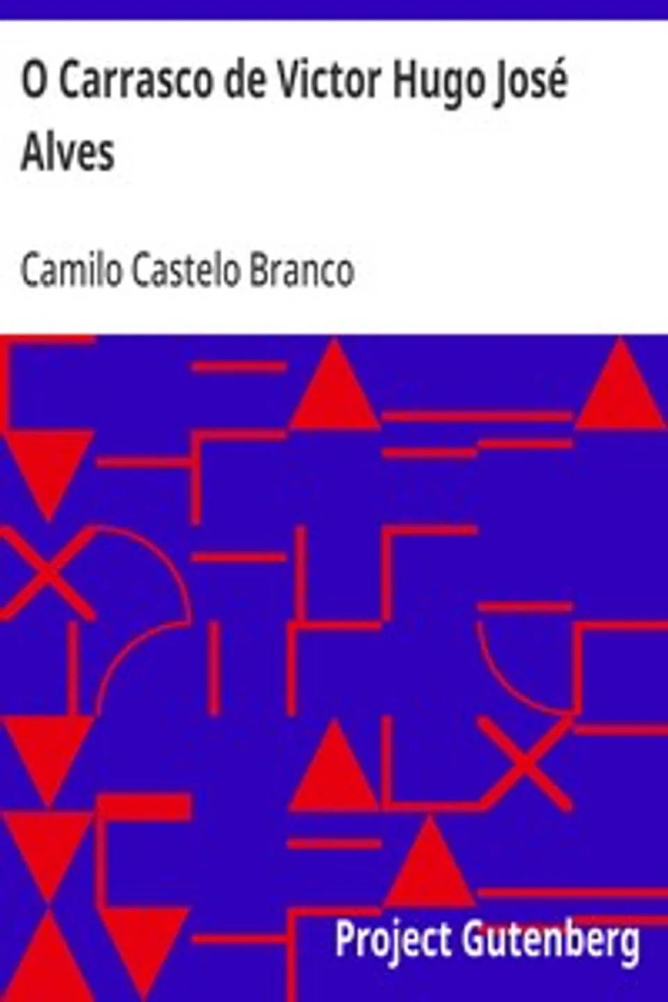 O Carrasco de Victor Hugo José Alves, Camilo Castelo Branco