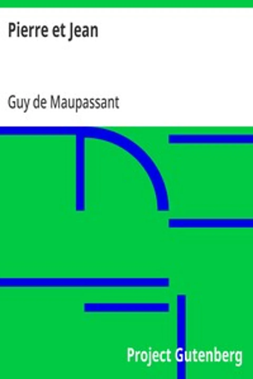 Pierre et Jean, Guy de Maupassant