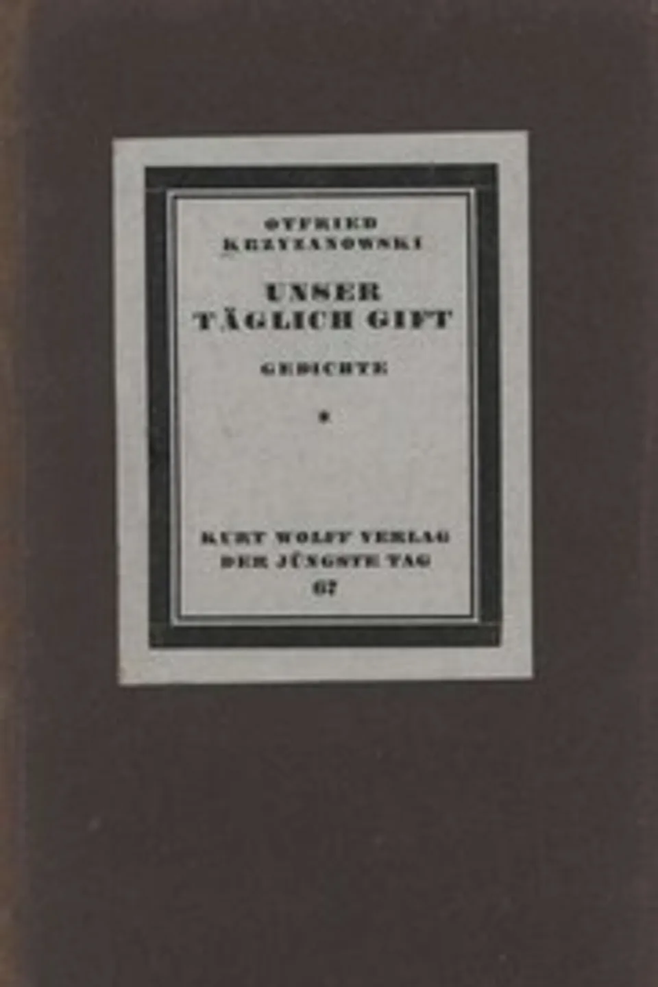 Unser täglich Gift, Otfried Krzyzanowski