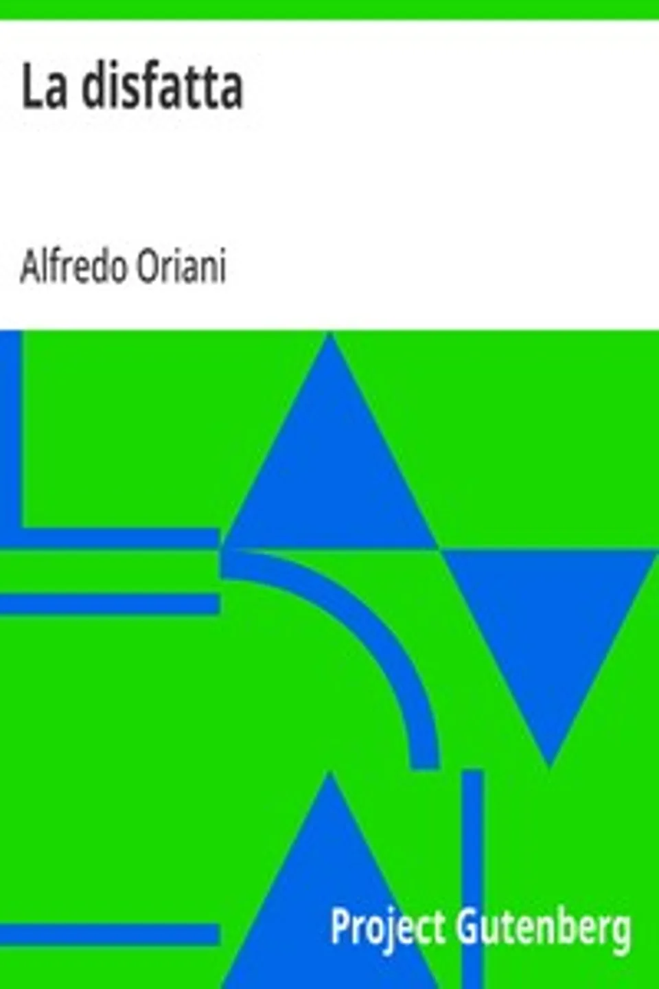La disfatta, Alfredo Oriani