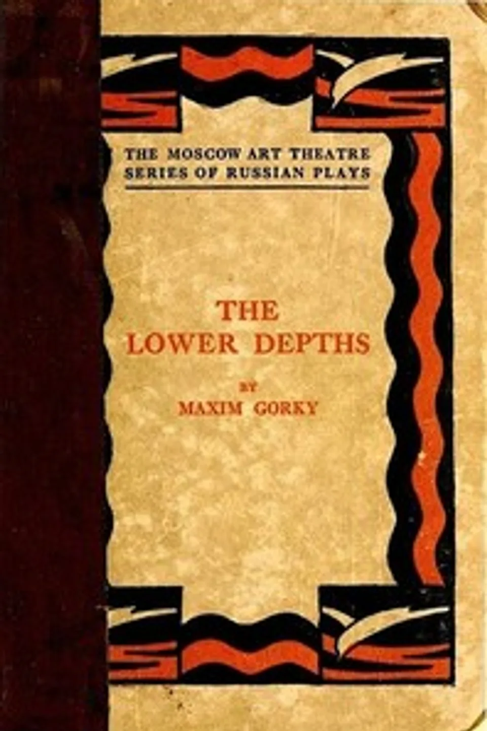 The Lower Depths: A Drama in Four Acts, Maksim Gorky