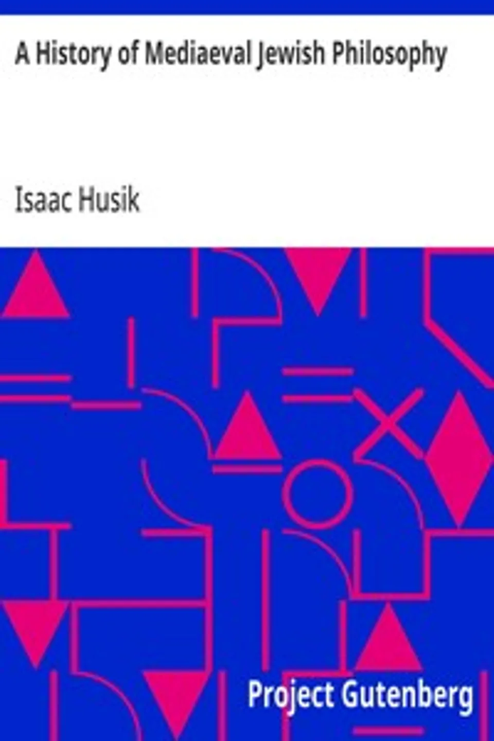 A History of Mediaeval Jewish Philosophy, Isaac Husik