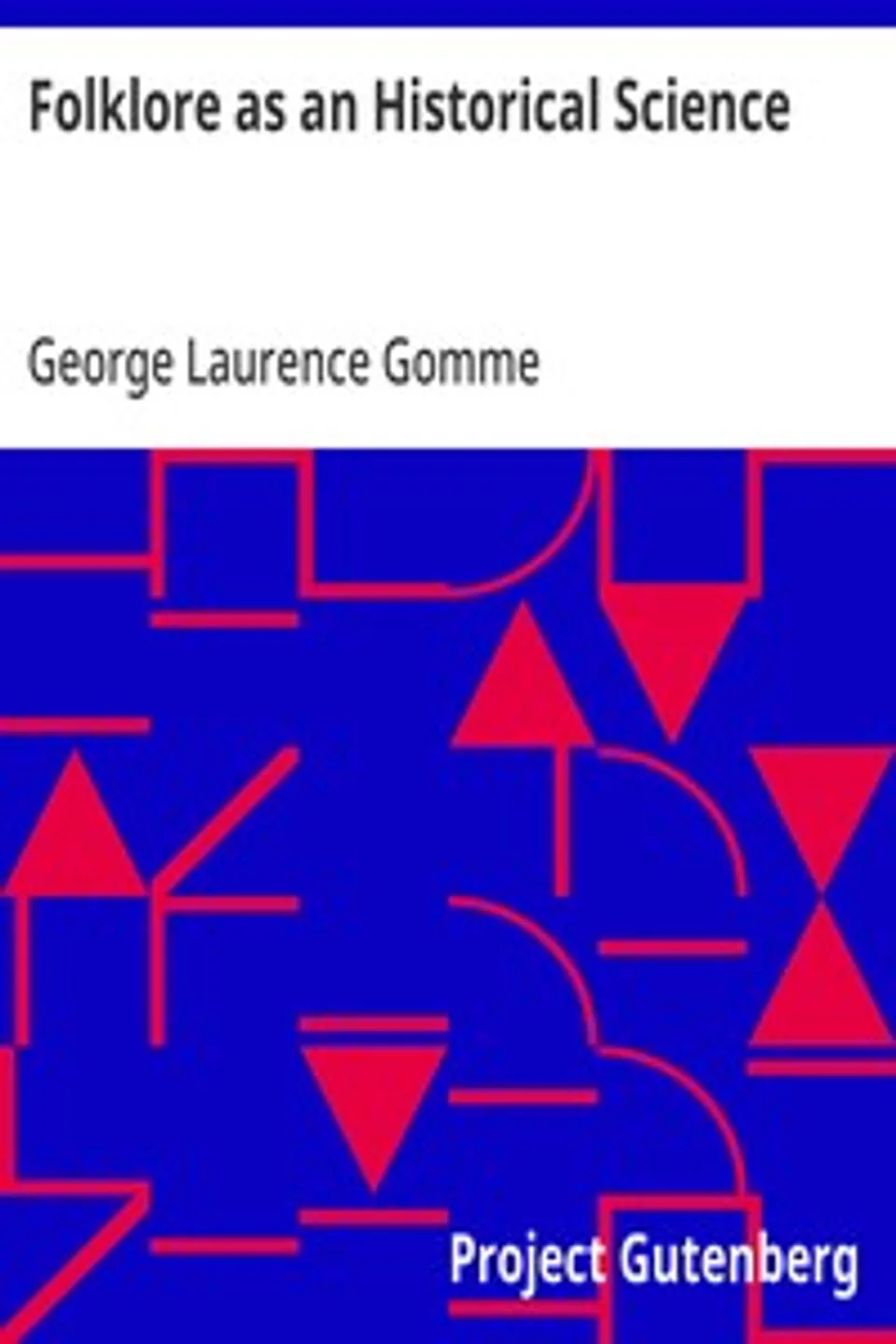 Folklore as an Historical Science, George Laurence Gomme