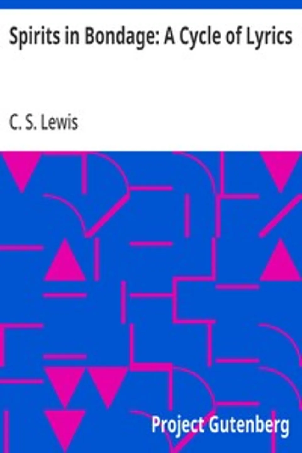 Spirits in Bondage: A Cycle of Lyrics, C. S. (Clive Staples) Lewis