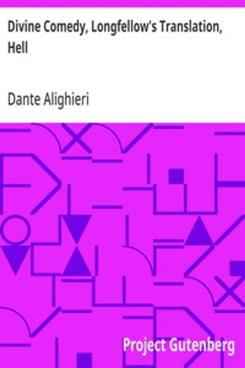 Divine Comedy, Longfellow's Translation, Hell, Dante Alighieri