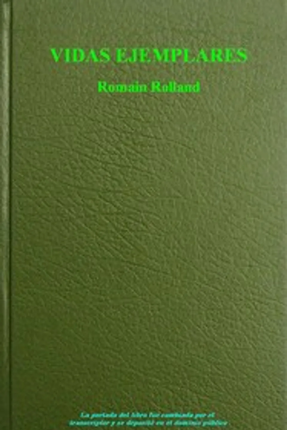 Vidas Ejemplares: Beethoven—Miguel Ángel—Tolstoi, Romain Rolland
