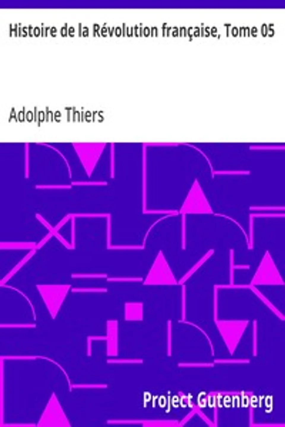 Histoire de la Révolution française, Tome 05, Adolphe Thiers