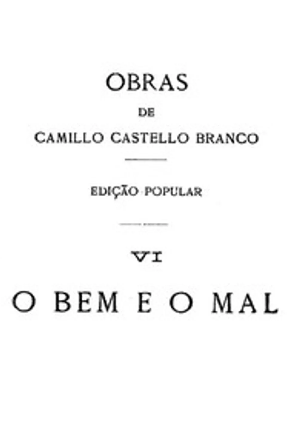 O Bem e o Mal, Camilo Castelo Branco