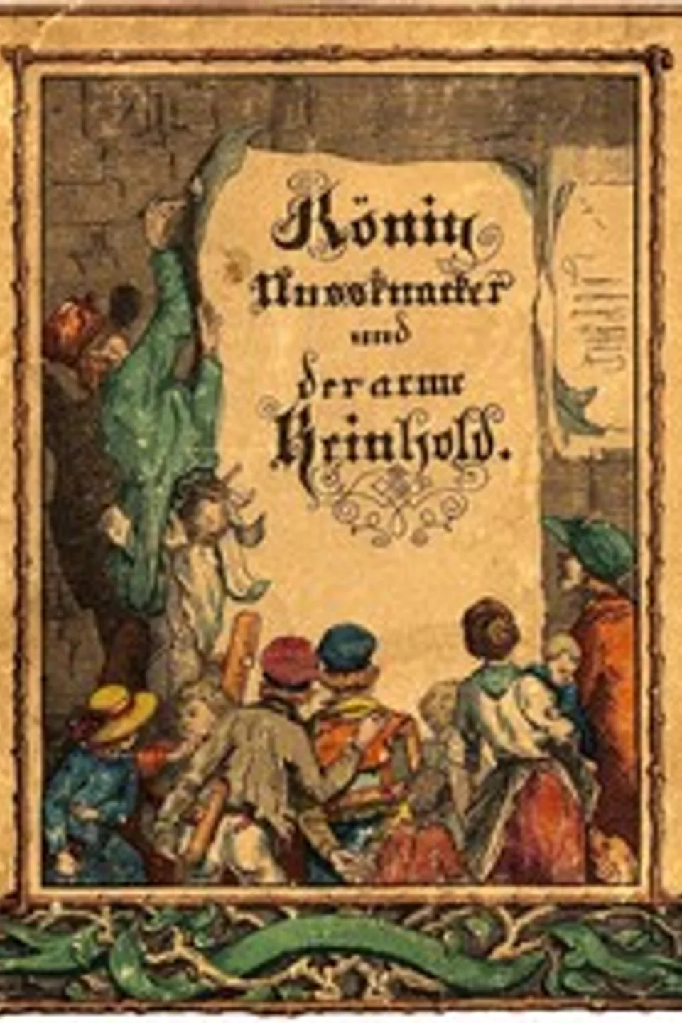 König Nußknacker und der arme Reinhold: Ein Kindermährchen in Bildern, Heinrich Hoffmann