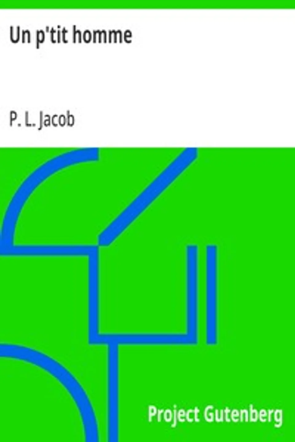 Un p'tit homme, P. L. Jacob