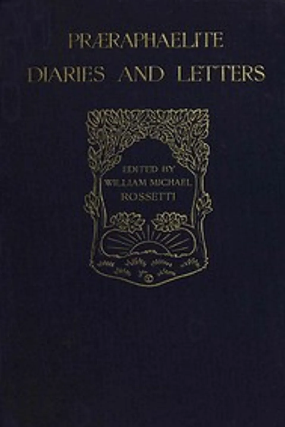 Præraphaelite diaries and letters, Dante Gabriel Rossetti