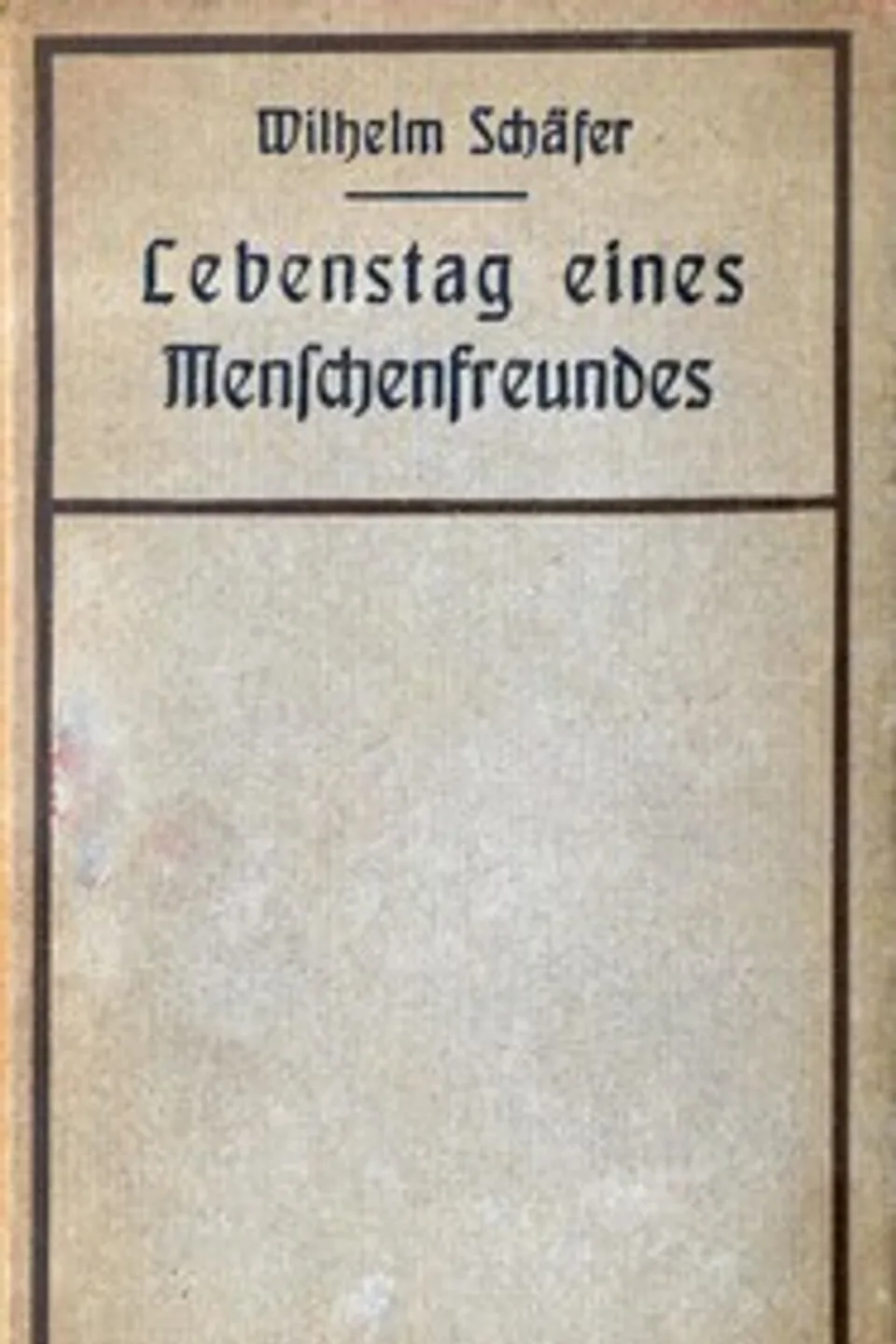 Lebenstag eines Menschenfreundes : $b Roman, Wilhelm Schäfer