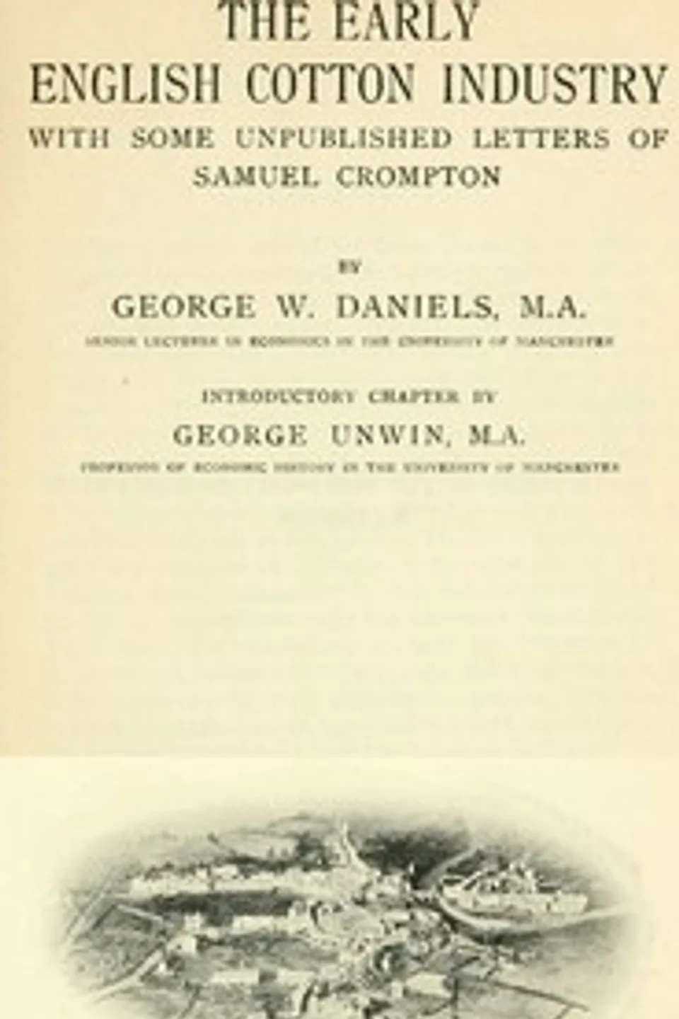 The early English cotton industry, George W. (George William) Daniels