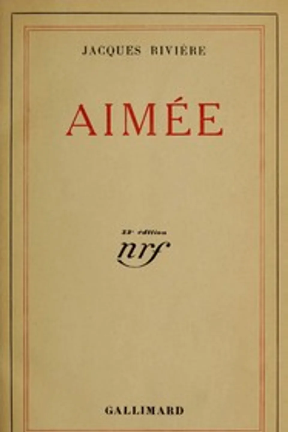 Aimée, Jacques Rivière