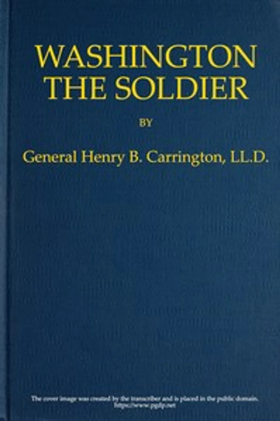 Washington the Soldier, Henry B. Carrington