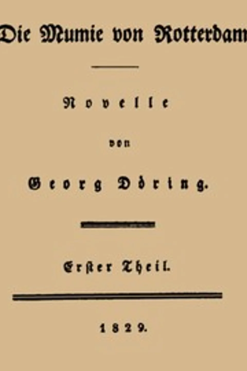 Die Mumie von Rotterdam. Erster Theil, Georg Döring