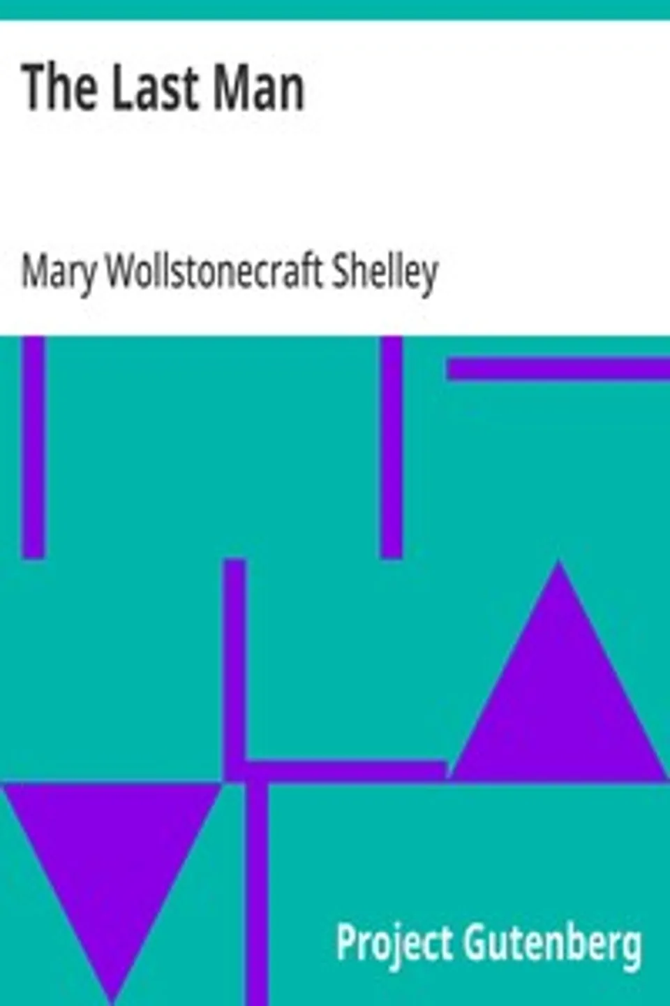 The Last Man, Mary Wollstonecraft Shelley