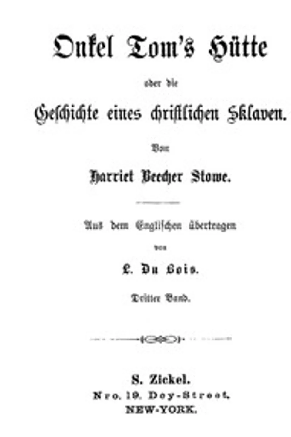 Onkel Tom's Hütte : $b oder die Geschichte eines christlichen Sklaven. Band 3 (von 3)., Harriet Beecher Stowe