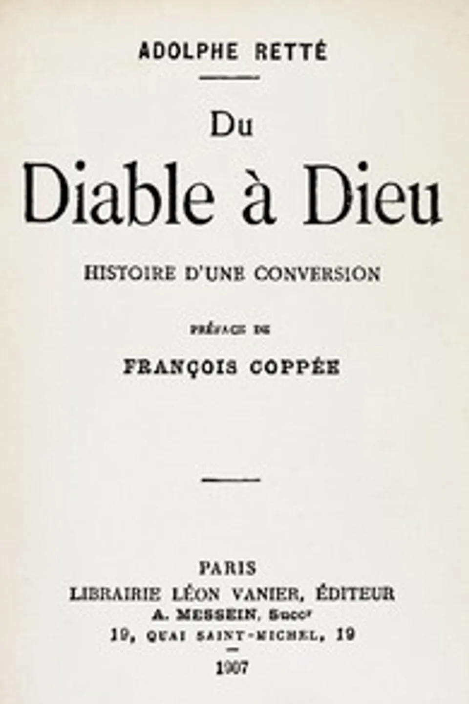 Du Diable à Dieu : $b Histoire d'une conversion, Adolphe Retté