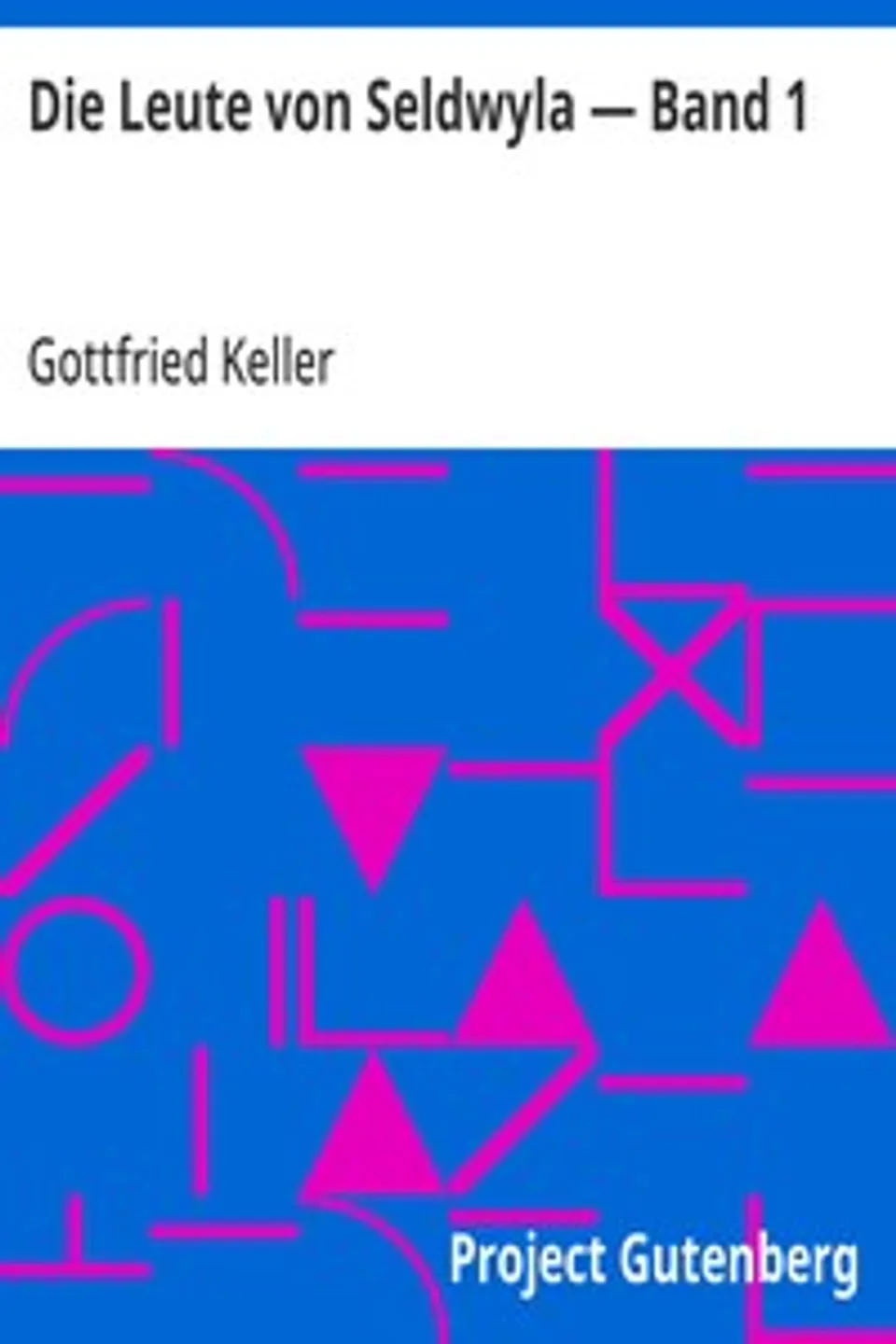 Die Leute von Seldwyla — Band 1, Gottfried Keller