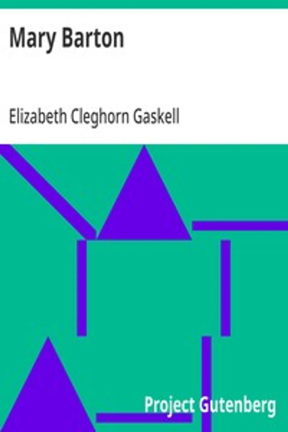 Mary Barton, Elizabeth Cleghorn Gaskell