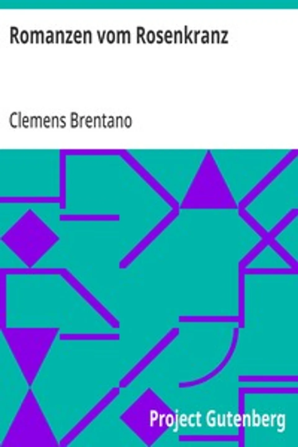 Romanzen vom Rosenkranz, Clemens Brentano