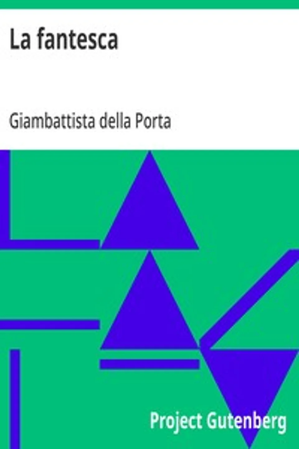 La fantesca, Giambattista della Porta
