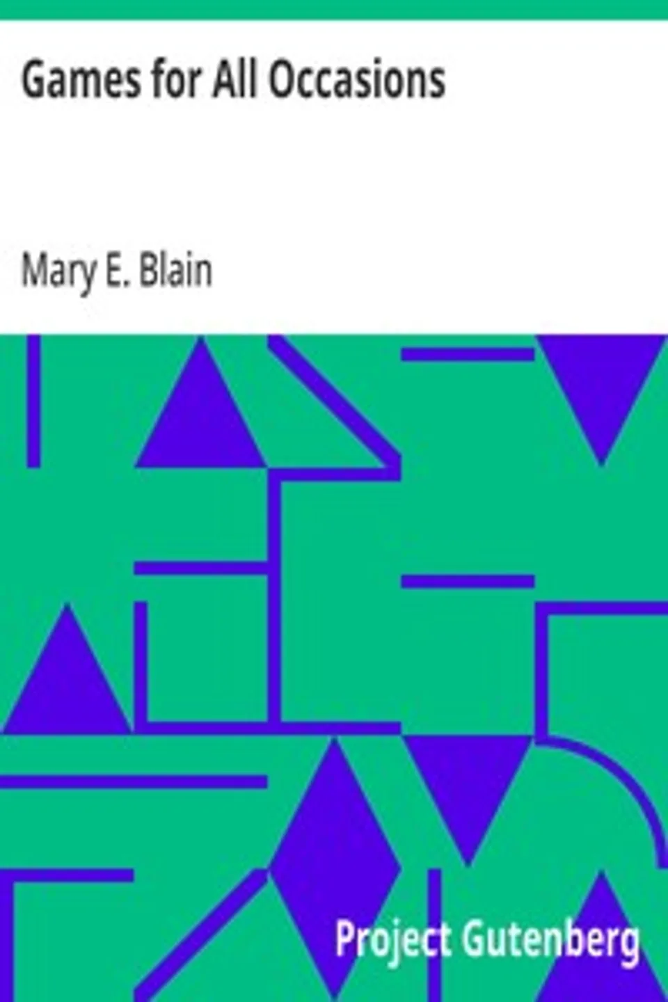 Games for All Occasions, Mary E. Blain
